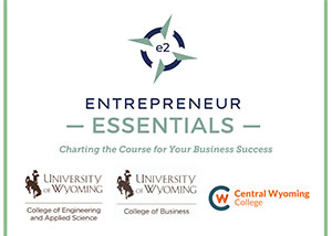 graphic of entrepreneur essentials logo with University of Wyoming and Central Wyoming College logos